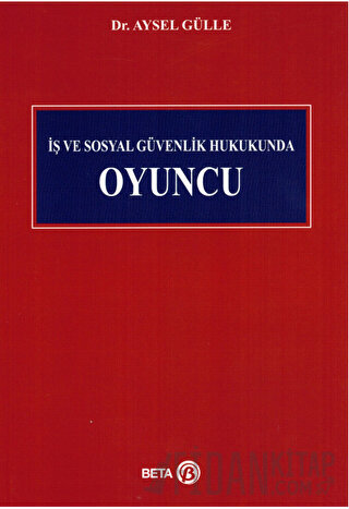 İş ve Sosyal Güvenlik Hukukunda Oyuncu