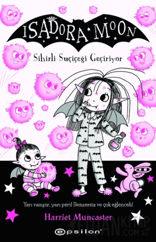 Isadora Moon Sihirli Suçiçeği Geçiriyor
