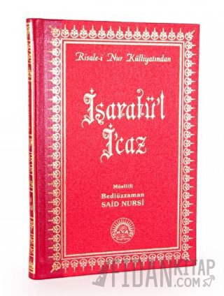 İşarat-ül İ'caz Orta Boy Sırtı Deri (Ciltli) Bediüzzaman Said-i Nursi