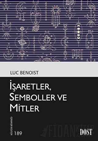 İşaretler, Semboller ve Mitler Luc Benoist