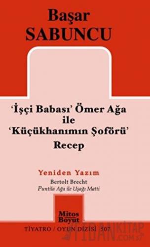 İşçi Babası Ömer Ağa ile Küçükhanımın Şöförü Recep