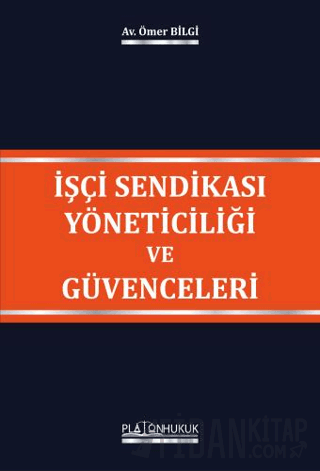 İşçi Sendikası Yöneticiliği ve Güvenceleri