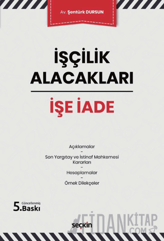 İşçilik Alacakları - İşe İade