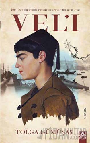 İşgal İstanbul'unda Rüzgarını Arayan Bir Uçurtma: Veli