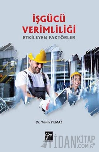 İşgücü Verimliliği Etkileyen Faktörler