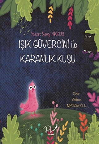 Işık Güvercini İle Karanlık Kuşu