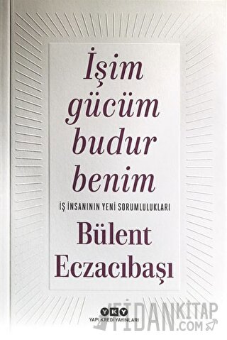 İşim Gücüm Budur Benim Bülent Eczacıbaşı