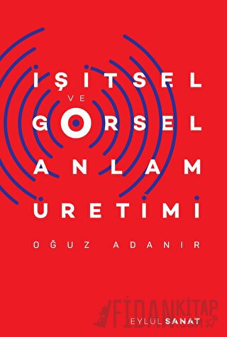 İşitsel ve Görsel Anlam Üretimi