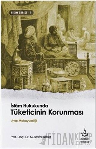 İskam Hukukunda Tüketicinin Korunması