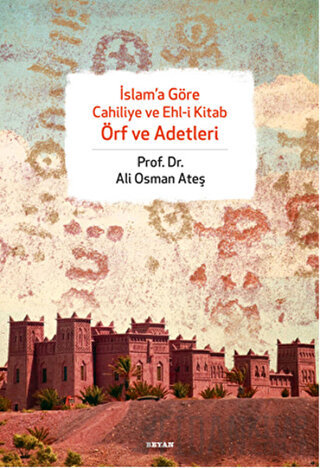 İslam’a Göre Cahiliye ve Ehl-i Kitab Örf ve Adetleri