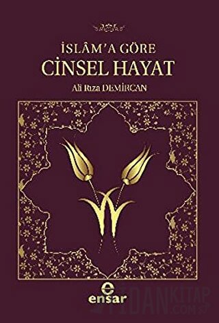 İslam’a Göre Cinsel Hayat (Ciltli) Ali Rıza Demircan