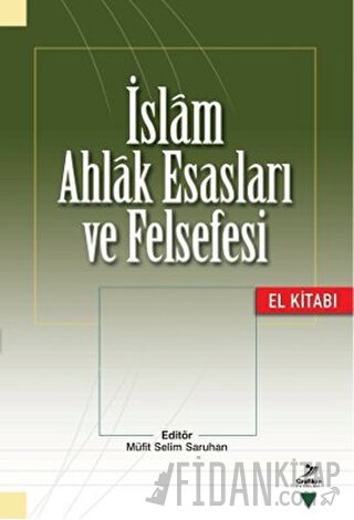 İslam Ahlak Esasları ve Felsefesi Ahmet Kamil Cihan