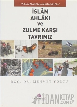 İslam Ahlakı ve Zulme Karşı Tavrımız