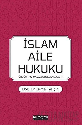 İslam Aile Hukuku: Ürdün-Fas-Malezya-Uygulamaları