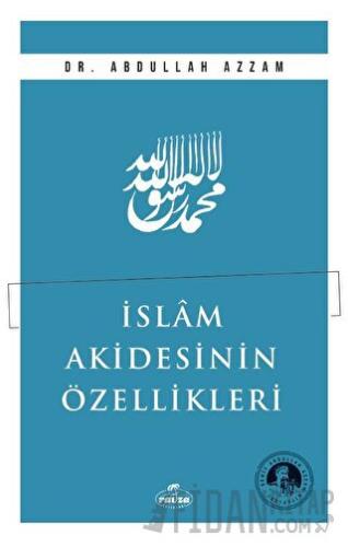 İslam Akidesinin Özellikleri