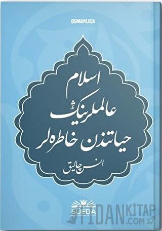 İslam Alimlerinin Hayatından Hatıralar (Osmanlıca)