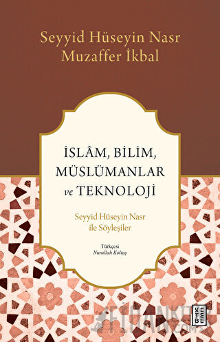 İslam, Bilim, Müslümanlar ve Teknoloji