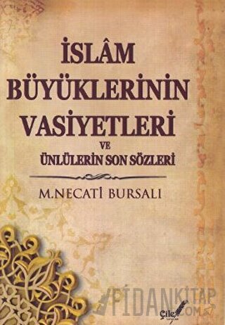 İslam Büyüklerinin Vasiyetleri ve Ünlülerin Son Sözleri Mustafa Necati