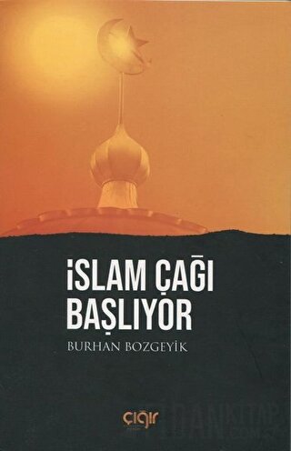 İslam Çağı Başlıyor