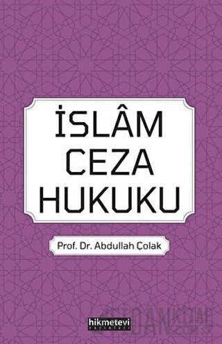 İslam Ceza Hukuku Abdullah Çolak