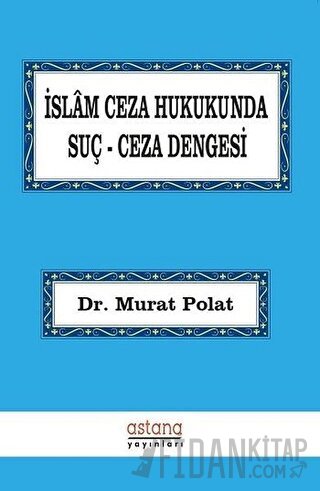 İslam Ceza Hukukunda Suç Ceza Dengesi