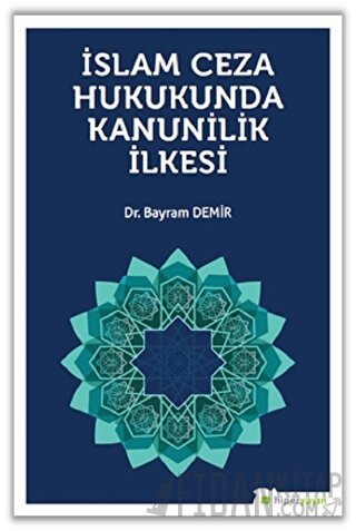 İslam Ceza Hukunda kanunilik İlkesi