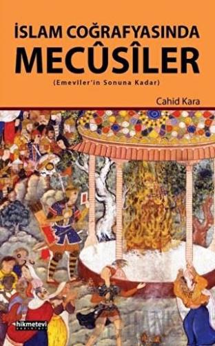 İslam Coğrafyasında Mecusiler