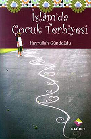 İslam’da Çocuk Terbiyesi