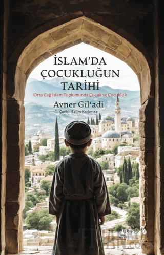 İslam’da Çocukluğun Tarihi Avner Gil’adi