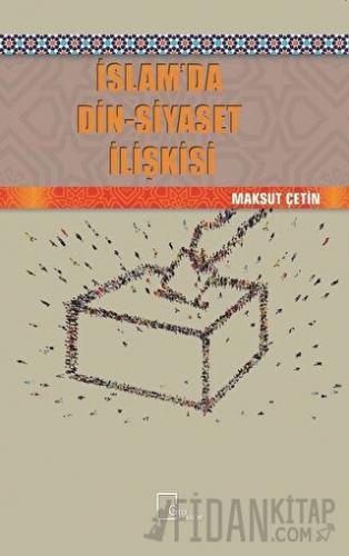 İslam’da Din-Siyaset İlişkisi
