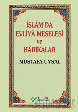 İslam’da Evliya Meselesi ve Harikalar