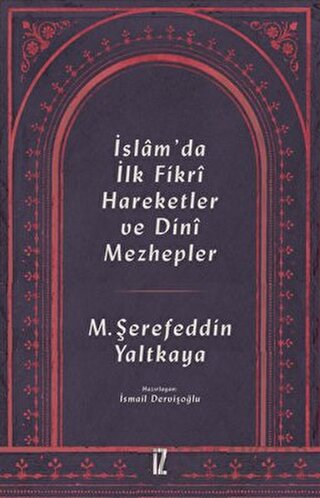İslam’da İlk Fikri Hareketler ve Dini Mezhepler