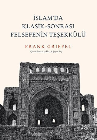 İslam’da Klasik - Sonrası Felsefenin Teşekkülü