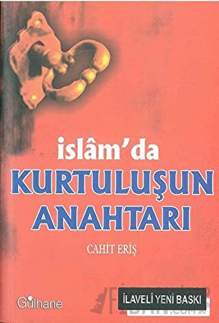 İslam’da Kurtuluşun Anahtarı