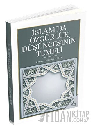 İslam’da Özgürlük Düşüncesinin Temeli