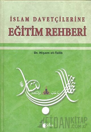 İslam Davetçilerine Eğitim Rehberi (Ciltli) Hişam et-Talib