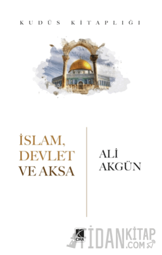 İslam, Devlet ve Aksa