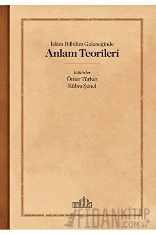 İslam Dilbilim Geleneğinde Anlam Teorileri