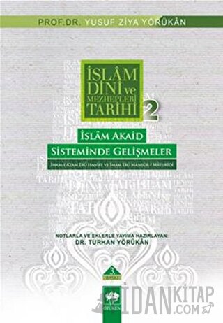 İslam Dini ve Mezhepleri Tarihi 2: İslam Akaid Sisteminde Gelişmeler