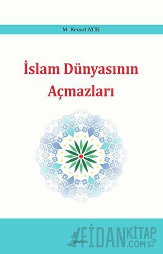 İslam Dünyasının Açmazları