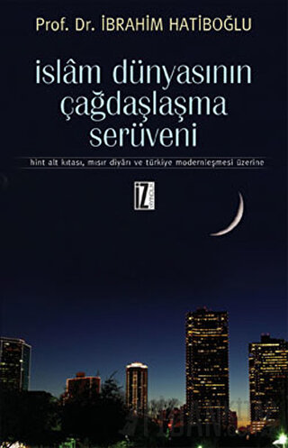 İslam Dünyasının Çağdaşlaşma Serüveni