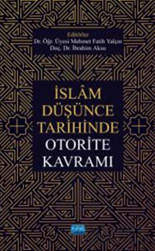 İslam Düşünce Tarihinde Otorite Kavramı Kolektif