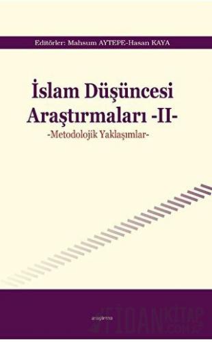 İslam Düşüncesi Araştırmaları II - Metodolojik Yaklaşımlar