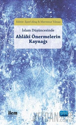İslam Düşüncesinde Ahlaki Önermelerin Kaynağı Anar Gafarov