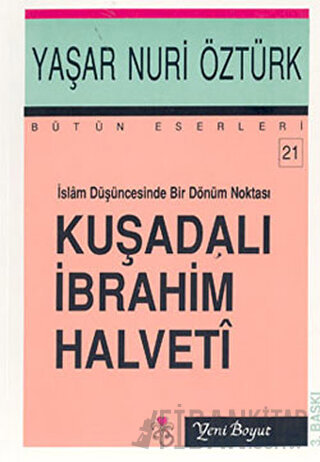 İslam Düşüncesinde Bir Dönüm Noktası Kuşadalı İbrahim Halveti
