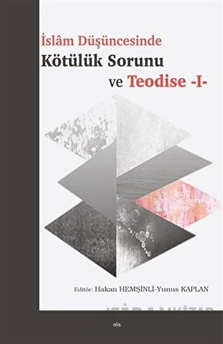 Islam Düşüncesinde Kötülük Sorunu ve Teodise 1