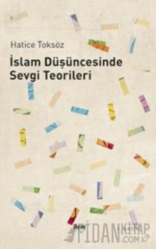 İslam Düşüncesinde Sevgi Teorileri