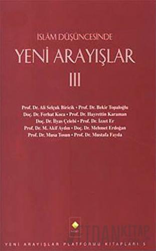 İslam Düşüncesinde Yeni Arayışlar 3 Bekir Topaloğlu