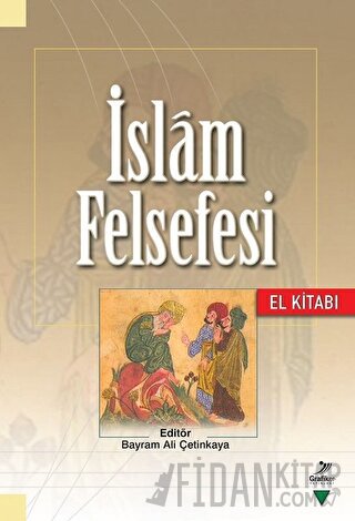 İslam Felsefesi El Kitabı Ahmet Bozyiğit