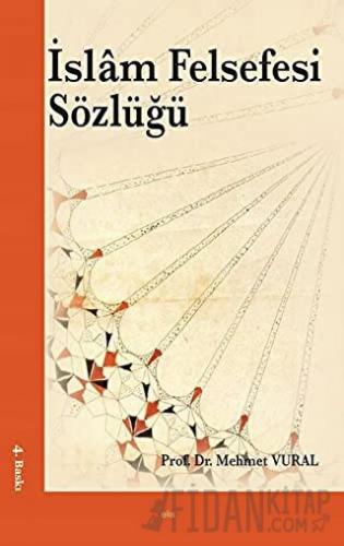 İslam Felsefesi Sözlüğü Mehmet Vural